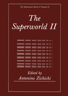 The Superworld II (Subnuclear Series) 1468474693 Book Cover