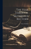 The Year Through. Silverdale Rectory 102241240X Book Cover