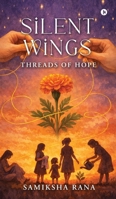 Silent Wings: Threads of Hope B0GT1PHS8X Book Cover