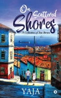 On Scattered Shores: A Collection of Sea Stories 1684667089 Book Cover