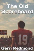 The Old Scoreboard B0H4CKN6Y2 Book Cover