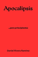 APOCALIPSIS: ...para principiantes (Spanish Edition) B0GN9948ZH Book Cover