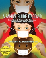 A Family Guide to Covid: Questions & Answers for Parents, Grandparents and Children 0578720825 Book Cover