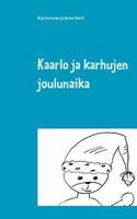 Kaarlo ja karhujen joulunaika 9515689147 Book Cover