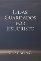 Carta de Judas: Guardados por Jesucristo (Spanish Edition) B0GL2WQJCW Book Cover