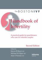 The Boston IVF Handbook of Infertility: A Practical Guide for Practitioners Who Care for Infertile Couples