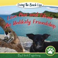 Lion Paw and Oliver, an Unlikely Friendship 0983297843 Book Cover