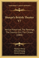 Sharpe's British Theater V7: Venice Preserved, The Revenge, The Country Girl, The Citizen 1120706173 Book Cover