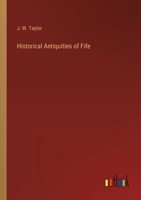 Historical Antiquities of Fife 3385227453 Book Cover
