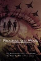 Progress and Wars: The Bloody History That Made Us Who We Are in Year 22025 1469140276 Book Cover