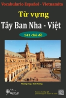 Vocabulario Español - Vietnamita: T? v?ng Tây Ban Nha - Vi?t qua 141 ch? d? (Spanish Edition) B0CJXHQW4N Book Cover