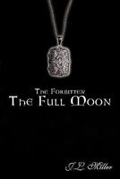 The Forbitten: The Full Moon 1452020795 Book Cover