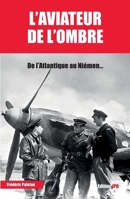 L'aviateur de l'ombre: de l'atlantique au Niémen (French Edition) 2373012197 Book Cover