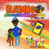 Blending - The Adventures of Life and Art 1631030701 Book Cover