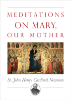 Meditations on Mary, Our Mother 1505116430 Book Cover