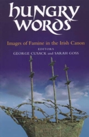 Hungry Words: Images of Famine in the Irish Canon B0036EIJE6 Book Cover