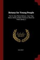 Botany For Young People: Part 2, How Plants Behave 1247086852 Book Cover