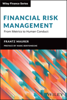 Risk Management: From Risk Metrics to Human Behaviours 1119885299 Book Cover
