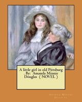 A Little Girl in Old Pittsburgh 1975735943 Book Cover