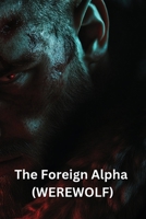 The Foreign Alpha (WEREWOLF) B0DSGDHKZH Book Cover