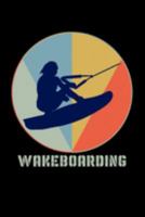 Wakeboarding: Lined A5 Notebook for Sea Journal 1691371513 Book Cover