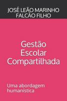 Gest�o Escolar Compartilhada: Uma abordagem humanista 1720031320 Book Cover