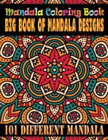Mandala Coloring Book Big Book Of Mandala Designs 101 Different Mandala: Coloring Pages For Meditation And Happiness 1711577391 Book Cover