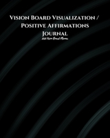 2020 Vision Board Planner: 1/2 Blank,1/2 Lined Pages for scripting, mantras, quotes & positive affirmations Law of Attraction Goal Planner Organize / Dream Board Vision Board with Abundance Success Ma 1671618637 Book Cover