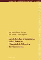 Variabilidad En El Paradigma Verbal de Futuro. El Español de Valencia Y de Otras Sintopías 3034320043 Book Cover