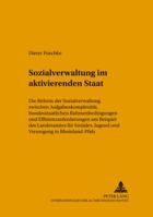 Sozialverwaltung Im Aktivierenden Staat: Die Reform Der Sozialverwaltung Zwischen Aufgabenkomplexitaet, Bundesstaatlichen Rahmenbedingungen Und Effizi 3631538197 Book Cover