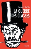 La Guerre des classes 2213638160 Book Cover