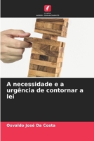 A necessidade e a urgência de contornar a lei (Portuguese Edition) 6206368378 Book Cover