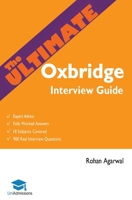 The Ultimate Oxbridge Interview Guide: Over 900 Past Interview Questions, 18 Subjects, Expert Advice, Worked Answers, 2018 Edition Book (Oxford and Cambridge) 0993231136 Book Cover