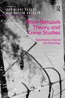 Actor-Network Theory and Crime Studies: Explorations in Science and Technology 1472417100 Book Cover