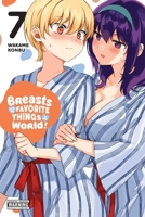 Breasts Are My Favorite Things in the World!, Vol. 7 1975374681 Book Cover