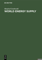 World Energy Supply: Resources, Technologies, Perspectives 3110081539 Book Cover