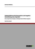 Einflussfaktoren für die positive und negative Entwicklung einer Sportart: Eine empirische Analyse am Beispiel des Profitennissports 3656033137 Book Cover