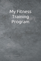 My Fitness Training Program: Detailed chart for logging your daily fitness training; soft cover, 125 pages of 6 x 9 inch paper. Check out the “Look Inside” button on the cover image! 1697665012 Book Cover
