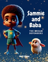 Sammie and Baba - The Dream Transformers: A ninja bedtime story to help kids ages 5–10 overcome nightmares and fears B0FS1XR2W1 Book Cover