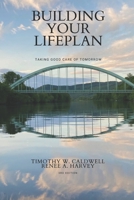 Building Your Lifeplan: Taking Care of You and Taking Care of Tomorrow B09NZCJ9NN Book Cover