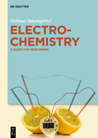 Electrochemistry: A Guide for Newcomers 3110443406 Book Cover