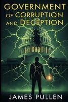 Government of Corruption and Deception B0FMJ6K4MR Book Cover