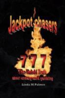 Jackpot Chasers: The Untold Truth about underground gambling 1436334683 Book Cover