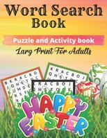 Word Search BOOK Puzzle and activity Book Larg Print For Adults: Happy Easter B09SNXNZGC Book Cover