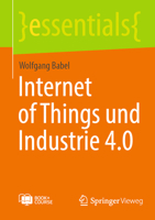 Internet of Things und Industrie 4.0 (essentials) 3658399007 Book Cover