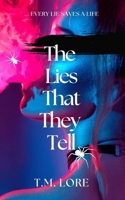 The Lies That They Tell B0F9H9MMPJ Book Cover