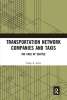 Transportation Network Companies and Taxis: The Case of Seattle 0367729652 Book Cover