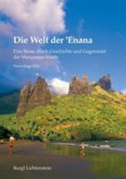 Die Welt der 'Enana: Eine Reise durch Geschichte und Gegenwart der Marquesas-Inseln 3739227729 Book Cover
