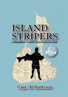 Island Stripers: A Fisherman's Guide to Block Island 1477138854 Book Cover