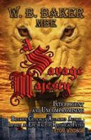 A Savage Majesty 1469130645 Book Cover